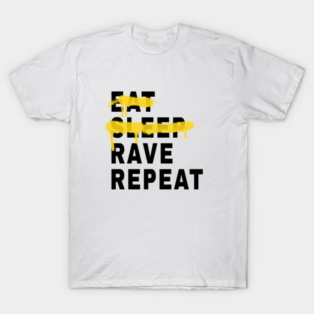 Eat Sleep Rave Repeat T-Shirt by Acid_rain